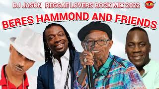 REGGAE LOVERS ROCK MIX 2023REGGAE BERES HAMMOND AND FREINDS [upl. by Rooke36]