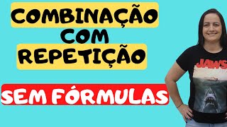 Combinação com Repetição  Sem Fórmulas [upl. by Wolfy36]