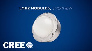 Cree LMH2 LED Modules Product Family Overview [upl. by Eves94]