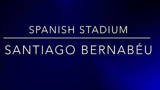 How to pronounce Santiago Bernabéu Stadium [upl. by Ayrotal347]