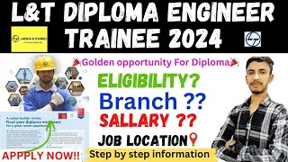 LampT Recruitment 2024 for Diploma ll LampT Diploma Engineer Trainee 2024  LampT Off campus placement [upl. by Yenrab455]