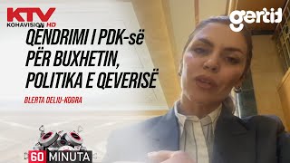 Qëndrimi i PDKsë për buxhetin politika e Qeverisë  Blerta DeliuKodra  60 Minuta  KTV [upl. by Hemetaf]