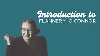 Introduction to Flannery OConnor [upl. by Lalat]