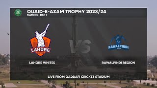 Live  Lahore Whites vs Rawalpindi Region  Day 1  Match 5  QuaideAzam Trophy 202324  PCB [upl. by Adnohsat]