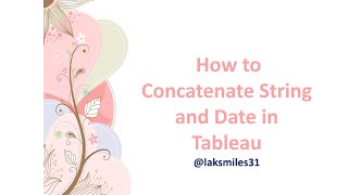 How to Concatenate String and Date in Tableau  Tableau Tutorial Advanced  Session 59 [upl. by Orfield]