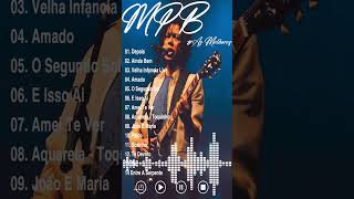 MPB As Melhores  Músicas MPB de Todos os Tempos  Maria Gadú Djavan Anavitória Melim Nando Reis [upl. by D'Arcy]