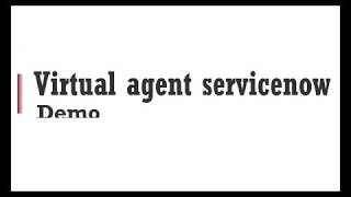 ServiceNow Virtual agent for major incident [upl. by Parsaye]