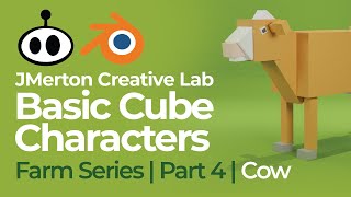 Blender Basics  Cube Character Farm Series  Part 4  A Basic Cow [upl. by Ran14]