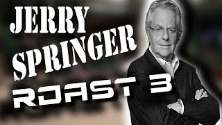 Jerry Springer Roast Segment Compilation 3 [upl. by Ot]