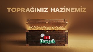 ETİ BURÇAK – TOPRAĞIMIZ HAZİNEMİZ [upl. by Alleuol]