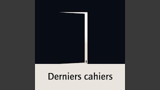 Derniers cahiers 127132 [upl. by Gaston]