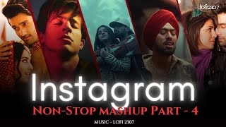 NON STOP INSTAGRAM TRENDING LOVE MASHUP  Part 4  PLAYLIST BY lofi2307  instatrendingmashup [upl. by Ellennej]