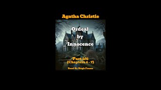 Audio Book Agatha Christies Ordeal By Innocence Read By Hugh Fraser Part 2 [upl. by Nnaeerb114]