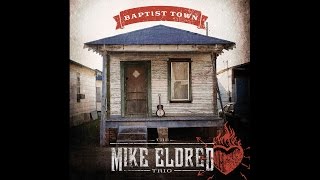 quotBaptist Townquot the new album from The Mike Eldred Trio [upl. by Waltner]