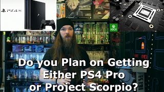 Do you Plan on Getting Either PS4 Pro or Project Scorpio  AlphaOmegaSin [upl. by Ecinna682]