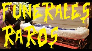 LOS FUNERALES MAS RAROS DE LA HISTORIA [upl. by Cilurzo]