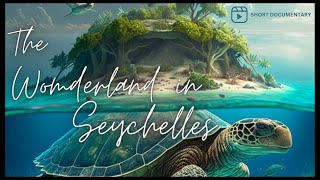 The most beauitful places In Seychells  Aldabra Atoll short documentary [upl. by Attenev]