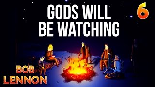 GODS WILL BE WATCHING  Ep6  LES DIEUX SE FOUTENT DE NOUS [upl. by Nirrak829]