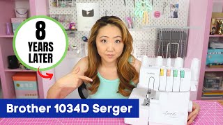 Brother 1034D Serger Review 8 YEARS LATER Best Value Sewing Machine [upl. by Nycila]