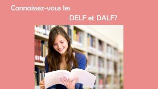 Structure des examens DELF et DALF [upl. by Yerac583]