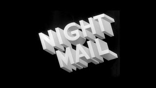 Night Mail 1936 UNABRIDGED FULL DOCUMENTARY [upl. by Neelrahs177]