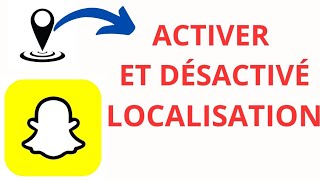 Comment activer et désactiver sa localisation sur snap2024 [upl. by Naasah]