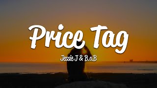 Jessie J  Price Tag Lyrics ft BoB [upl. by Sophy]