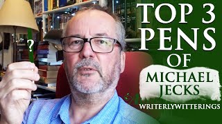 Top 3 Pens of Michael Jecks Writerlywitterings [upl. by Jenni]