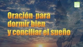 Oración para dormir bien y conciliar el sueño  ORACIONES CATÓLICAS dormir oracion [upl. by Chick]