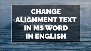 How to Change Text Alignment in MS Word notes in english [upl. by Fretwell]