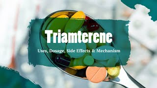 triamterene  Uses Dosage Side Effects amp Mechanism  Dyrenium [upl. by Trahurn757]