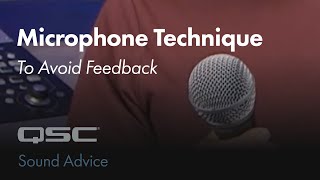 Microphone Technique to Avoid Feedback  Sound Advice [upl. by Nevarc916]