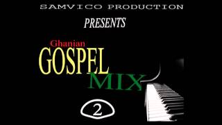 Ghana Gospel Mix Vol2 [upl. by Lowndes]