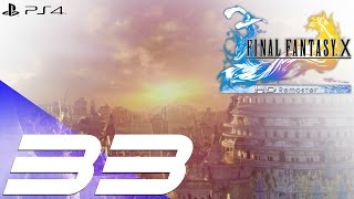 Final Fantasy X HD Remaster PS4  Walkthrough Part 33  Zanarkand Ruins [upl. by Ardnuaek250]