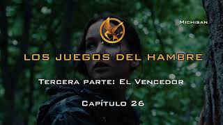 Los Juegos del Hambre  Tercera parte El Vencedor  Capítulo 26 🏹🔥🥖 [upl. by Enilamme]