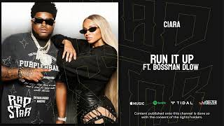 Ciara Ft Bossman Dlow  “Run It Up” [upl. by Poppas]