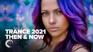 TRANCE 2021  THEN amp NOW FULL ALBUM [upl. by Hayn]