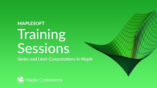 Maplesoft Training Session Series and Limit Computations in Maple [upl. by Prussian467]