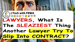 LAWYERS What Is The SLEAZIEST Thing Another Lawyer Try To Slip Into CONTRACT [upl. by Suneya]