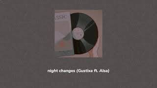 night changes Gustixa ft Alsa [upl. by Deutsch]