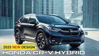 All New 2025 Honda CRV Hybrid Review  Price  Interior And Exterior Redesign [upl. by Acina]