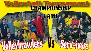 VOLLEYBRAWLERS VS SERVIVORS  VOLLEYBALL TOURNAMENT championship volleyball [upl. by Auqenehs]