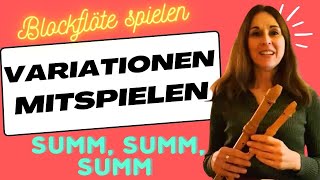 ZUM MITSPIELEN 6 Variationen über quotSumm summ summquot auf der Blockflöte  verasblockflötenkanal [upl. by Drews]