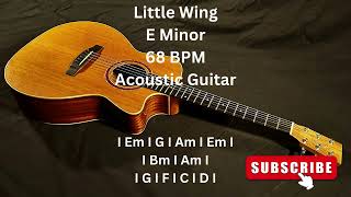 Little Wing E Minor 68 BPM Acoustic Guitar Backing Track [upl. by Aver]