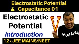 Class 12 Chapter 2 I Electrostatic Potential and Capacitance 01  Electric Potential Introduction [upl. by Sirama]