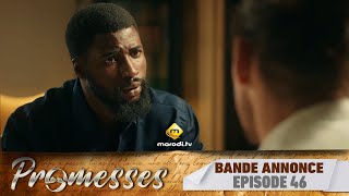 Série  Promesses  Saison 1  Épisode 46  Bande Annonce [upl. by Diao531]