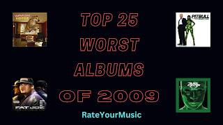 Top 25 Worst Albums of 2009 from RateYourMusic [upl. by Durware256]