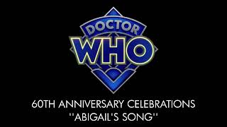 Doctor Who  60th Anniversary Celebrations  ABIGAILS SONG [upl. by Nnyladnarb]