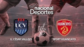 U CÉSAR VALLEJO VS SPORT HUANCAYO TORNEO APERTURA FECHA 4 LIGA1 I JAIME GUERRERO JAIME VALDERRAMA [upl. by Esac]