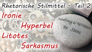 Ironie Hyperbel Litotes Sarkasmus Rhetorische Stilmittel  Teil 2 [upl. by Hairim]